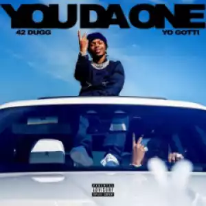 42 Dugg - You Da One (feat. Yo Gotti)